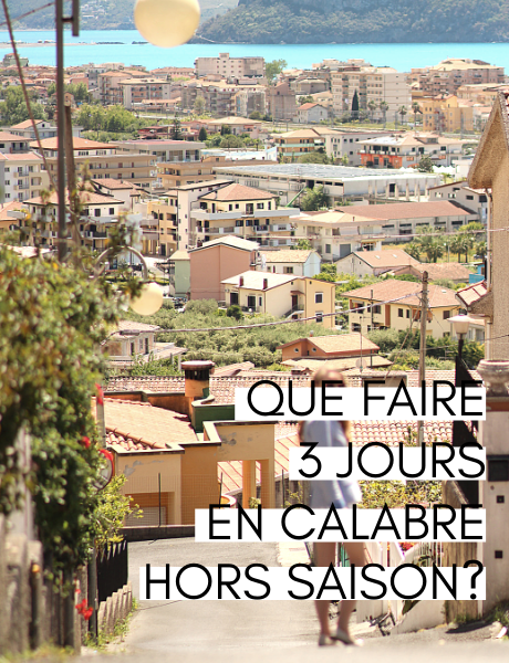 Que faire 3 jours en Calabre hors saison?