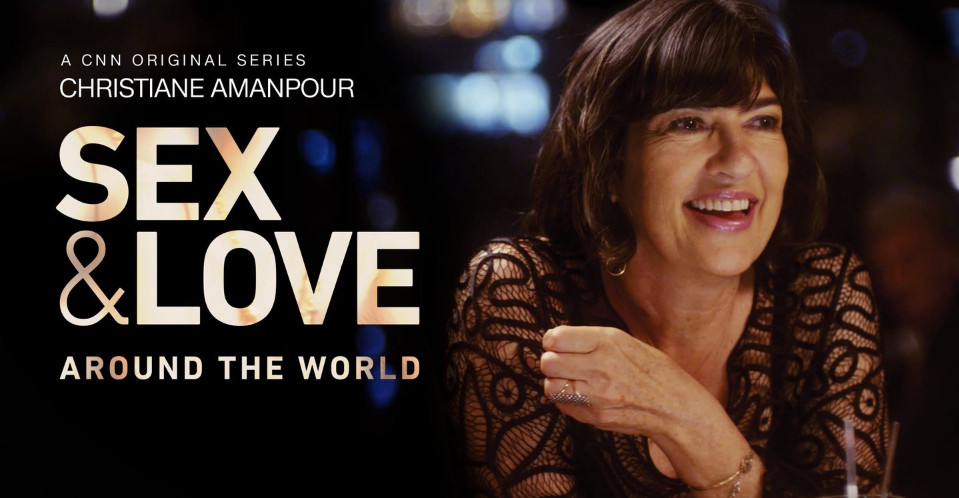 Christiane Amanpour: Sex & Love Around the World